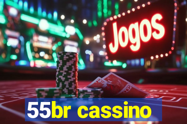 55br cassino